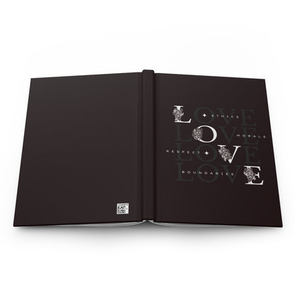 Love Ethics Hardcover Journal — Matte Black Inspirational Notebook for Boundaries, Respect & Morals