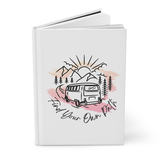 Find Your Own Path Hardcover Journal — Adventure Van Travel Notebook