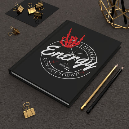 Hardcover Journal — "I Match Energy" Skeleton Hand Rock Vibe Notebook