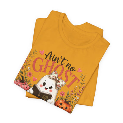 Halloween Ghost Tee — “Ain’t No Ghost Like the Holy Ghost” Cute Faith Pumpkin Shirt