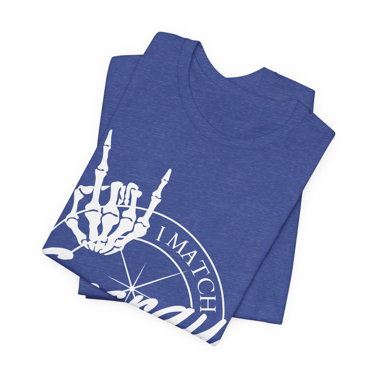 Energy Skull Tee — I Match Energy So I Know How We Gonna Act Today T‑Shirt