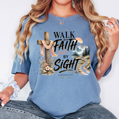 Walk by Faith T-shirt