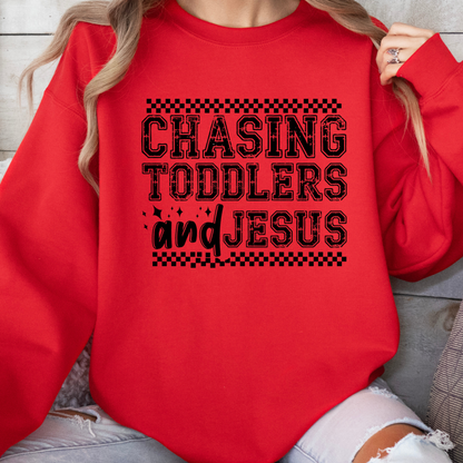 Chasing toddlers and Jesus Sweatshirt