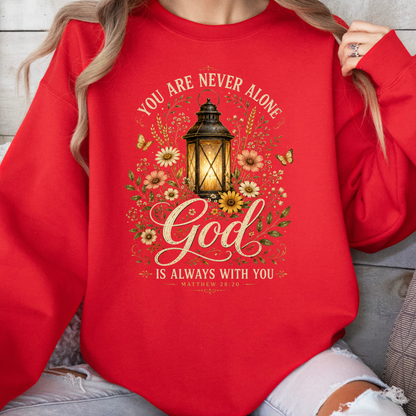 You are never alone sweatshirt