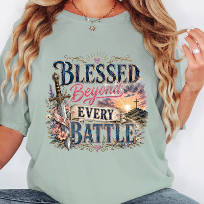 Blessed beyond every battle T-shirt