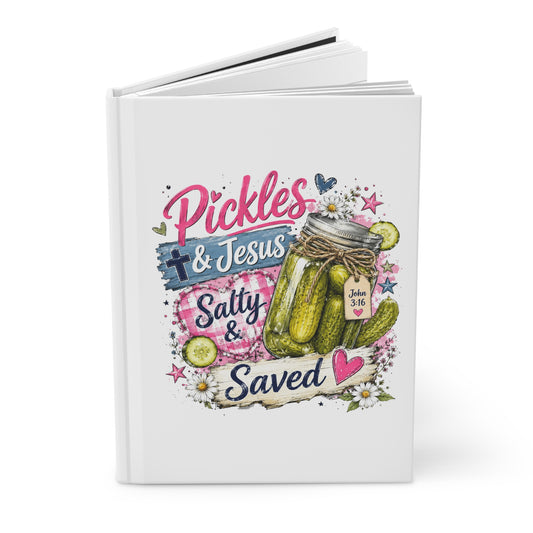 Pickles & Jesus Hardcover Journal — "Salty & Saved" Christian Faith Notebook