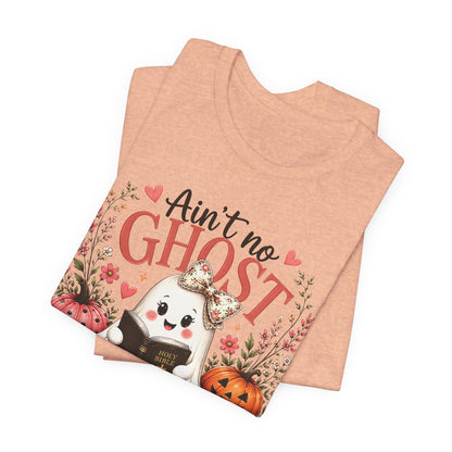 Halloween Ghost Tee — “Ain’t No Ghost Like the Holy Ghost” Cute Faith Pumpkin Shirt