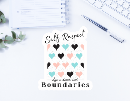 Self-Respect Life is Better with Boundaries