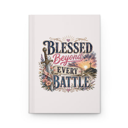 Blessed Beyond Every Battle Hardcover Journal — Inspirational Christian Prayer & Gratitude Notebook