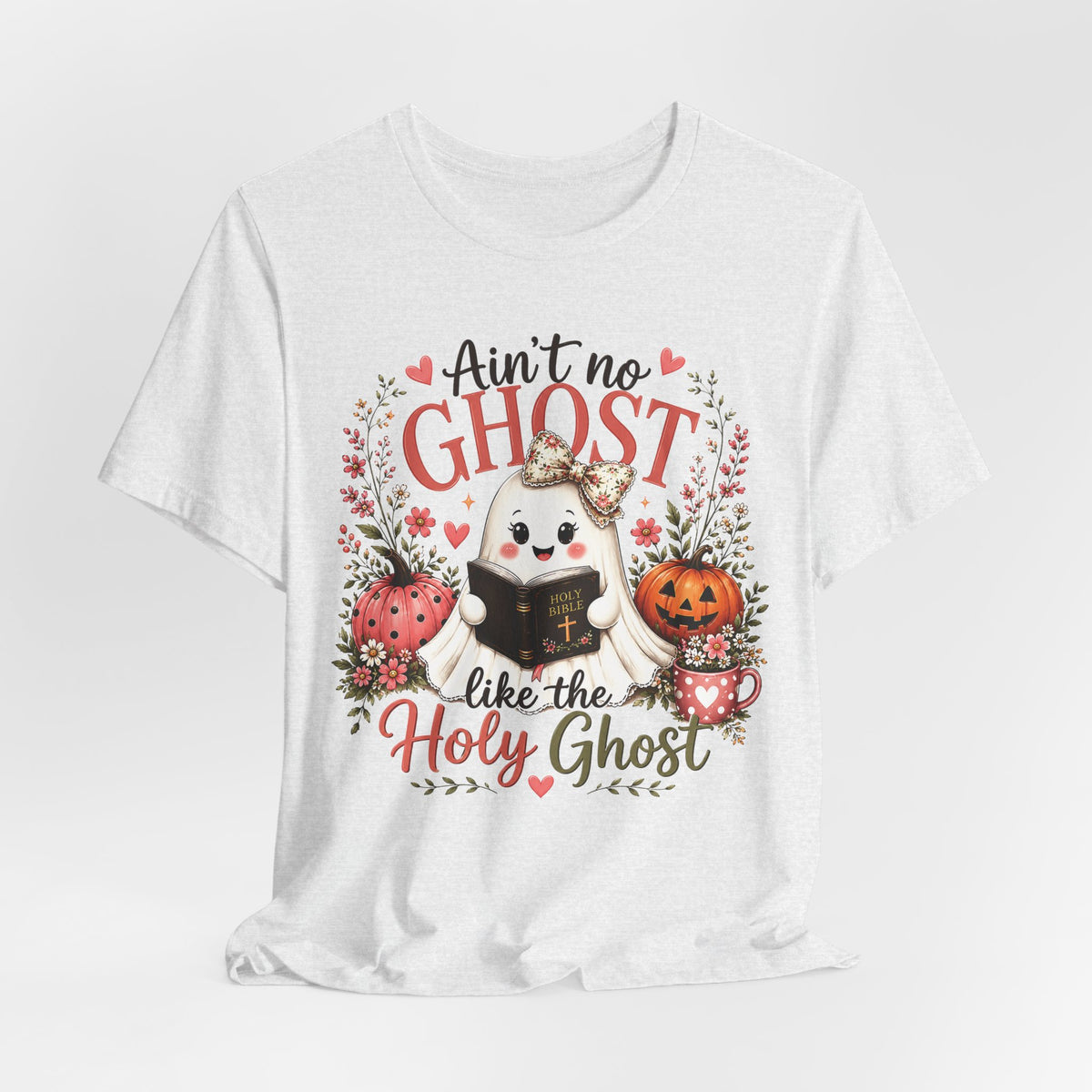 Halloween Ghost Tee — “Ain’t No Ghost Like the Holy Ghost” Cute Faith Pumpkin Shirt