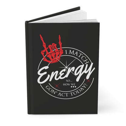 Hardcover Journal — "I Match Energy" Skeleton Hand Rock Vibe Notebook