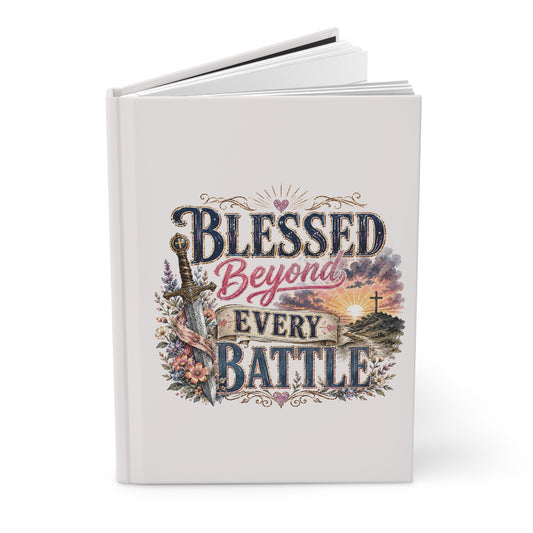 Blessed Beyond Every Battle Hardcover Journal — Inspirational Christian Prayer & Gratitude Notebook