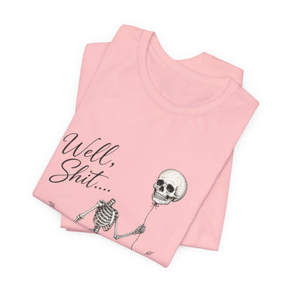 Skeleton Balloon Tee — "Well, Shit..." Graphic T-Shirt