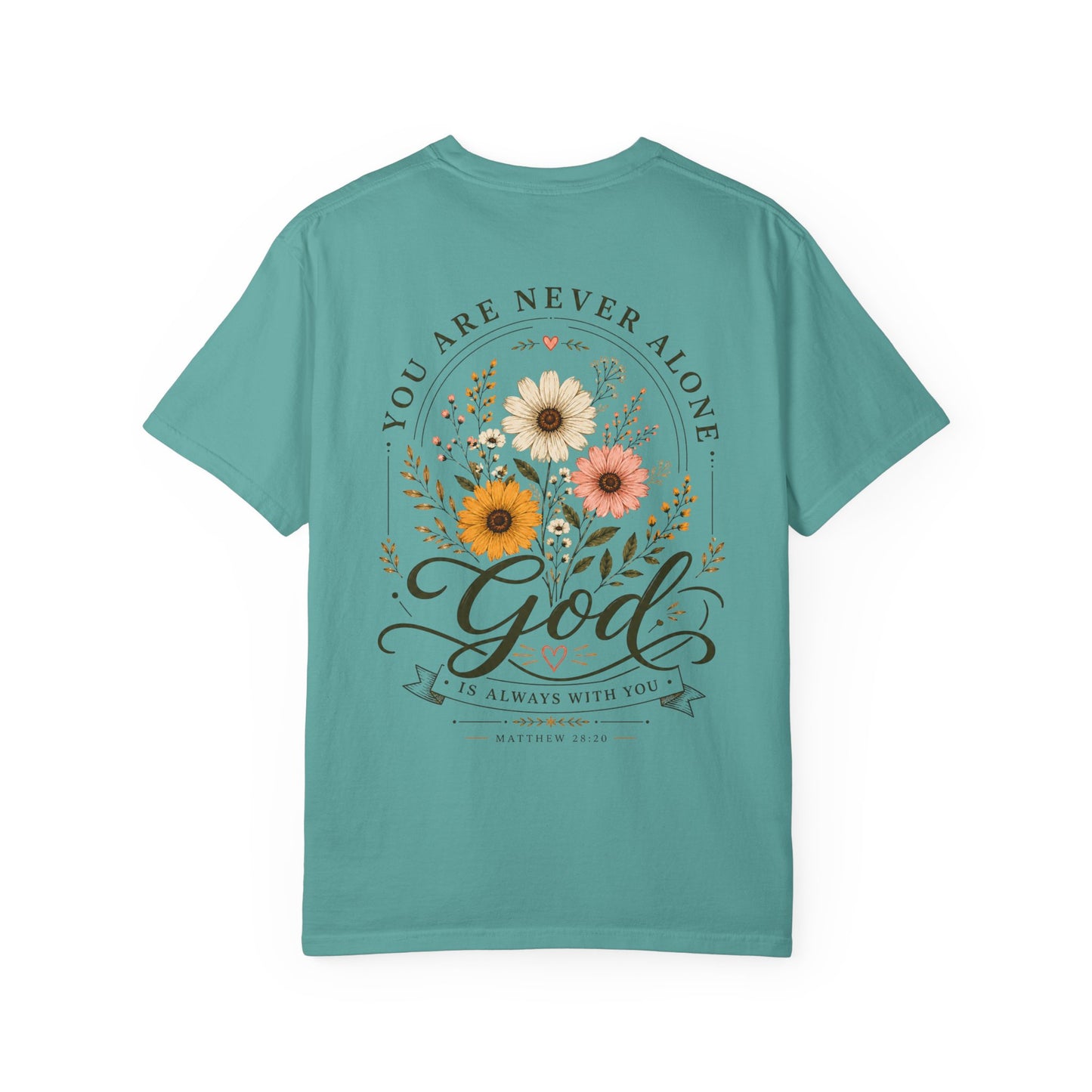 You are never alone God is always with you T-shirt