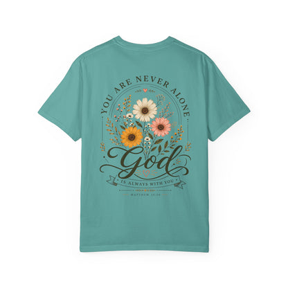 You are never alone God is always with you T-shirt