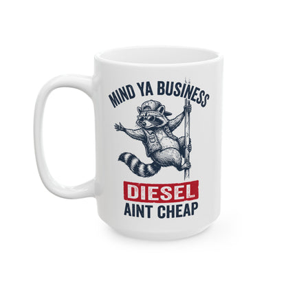 Mind Your Business Ceramic Mug, (11oz, 15oz) Funny Gift for Him