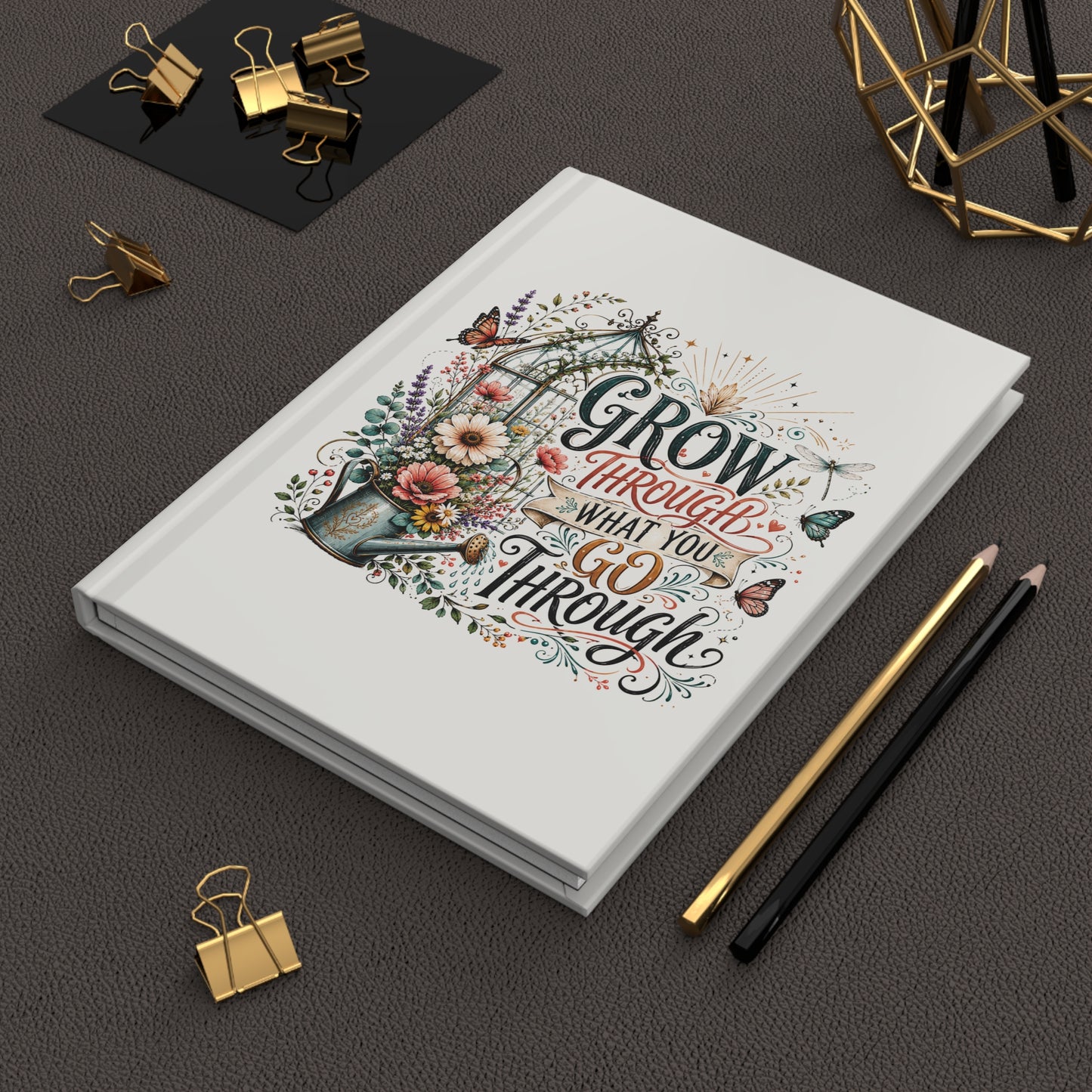 Hardcover Journal — "Grow Through What You Go Through" Floral Inspirational Notebook