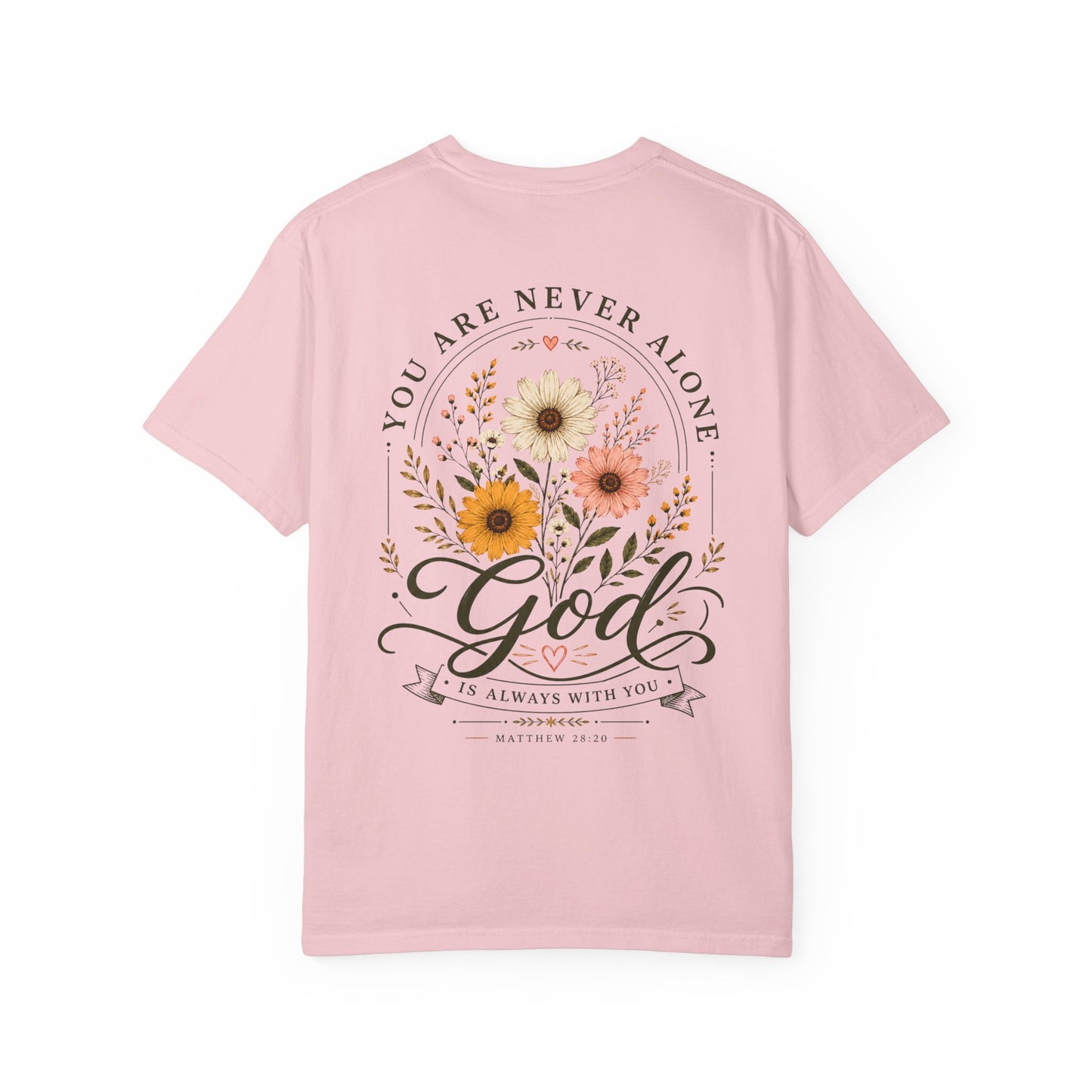 You are never alone God is always with you T-shirt