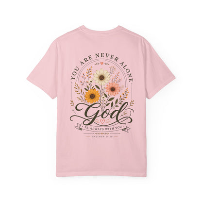 You are never alone God is always with you T-shirt