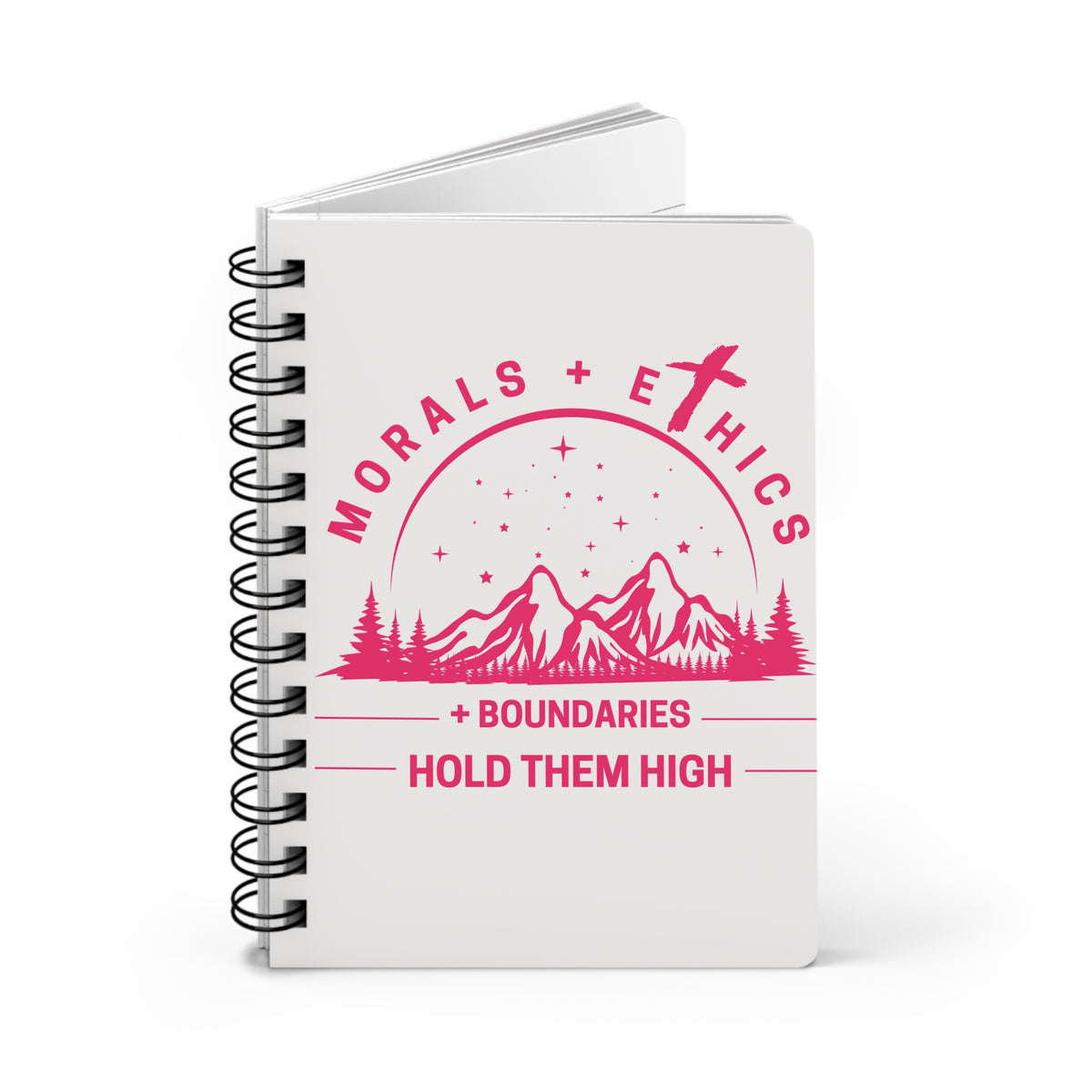 Morals + Ethics Notebook — "Boundaries: Hold Them High" Spiral Journal