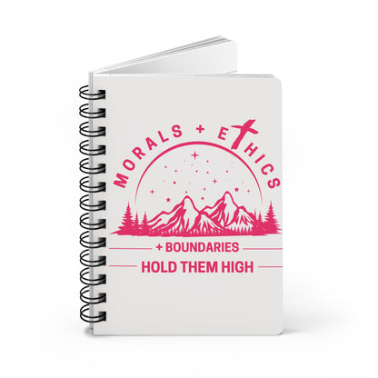 Morals + Ethics Notebook — "Boundaries: Hold Them High" Spiral Journal