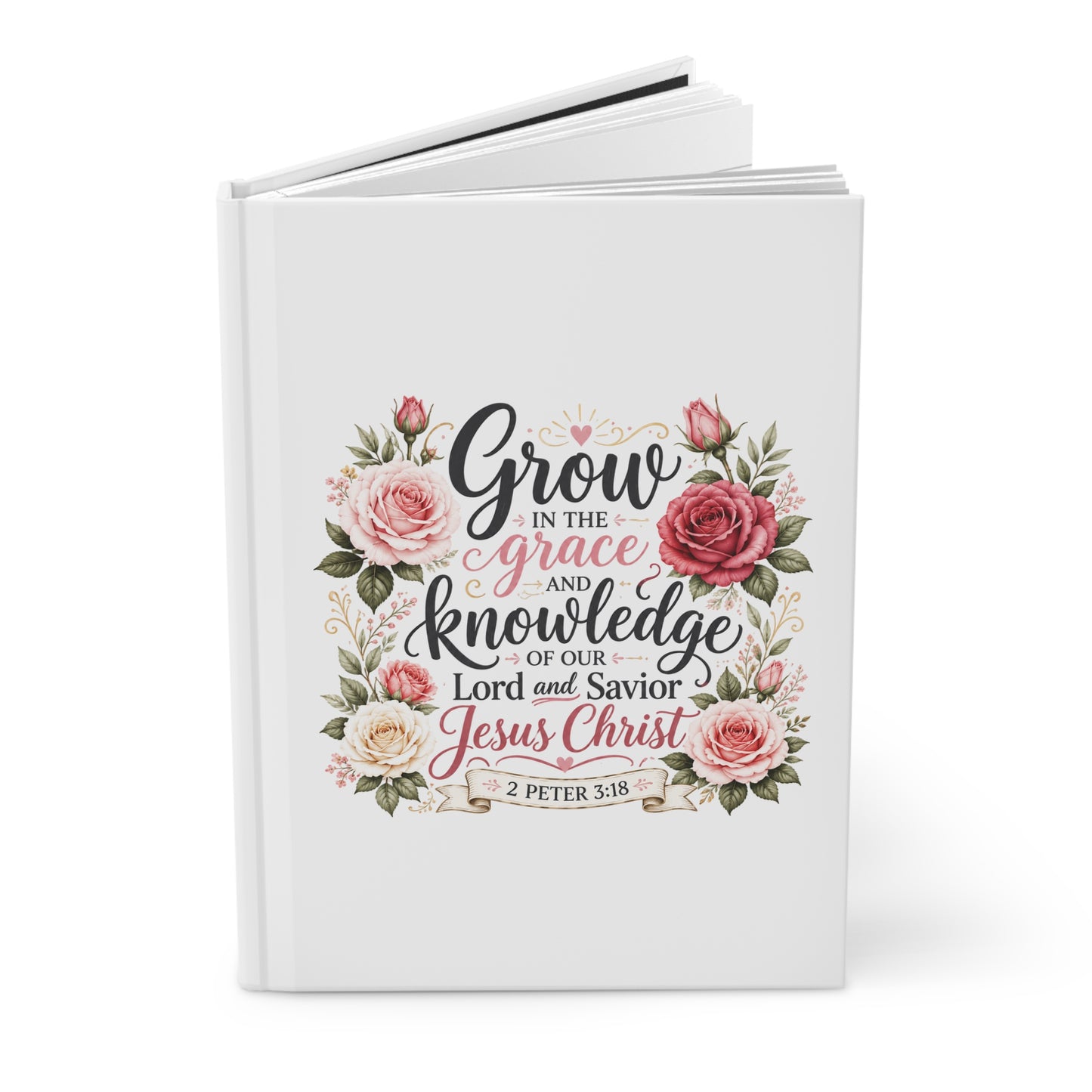 Grow in Grace & Knowledge Hardcover Journal — Christian Floral Scripture Notebook (2 Peter 3:18)