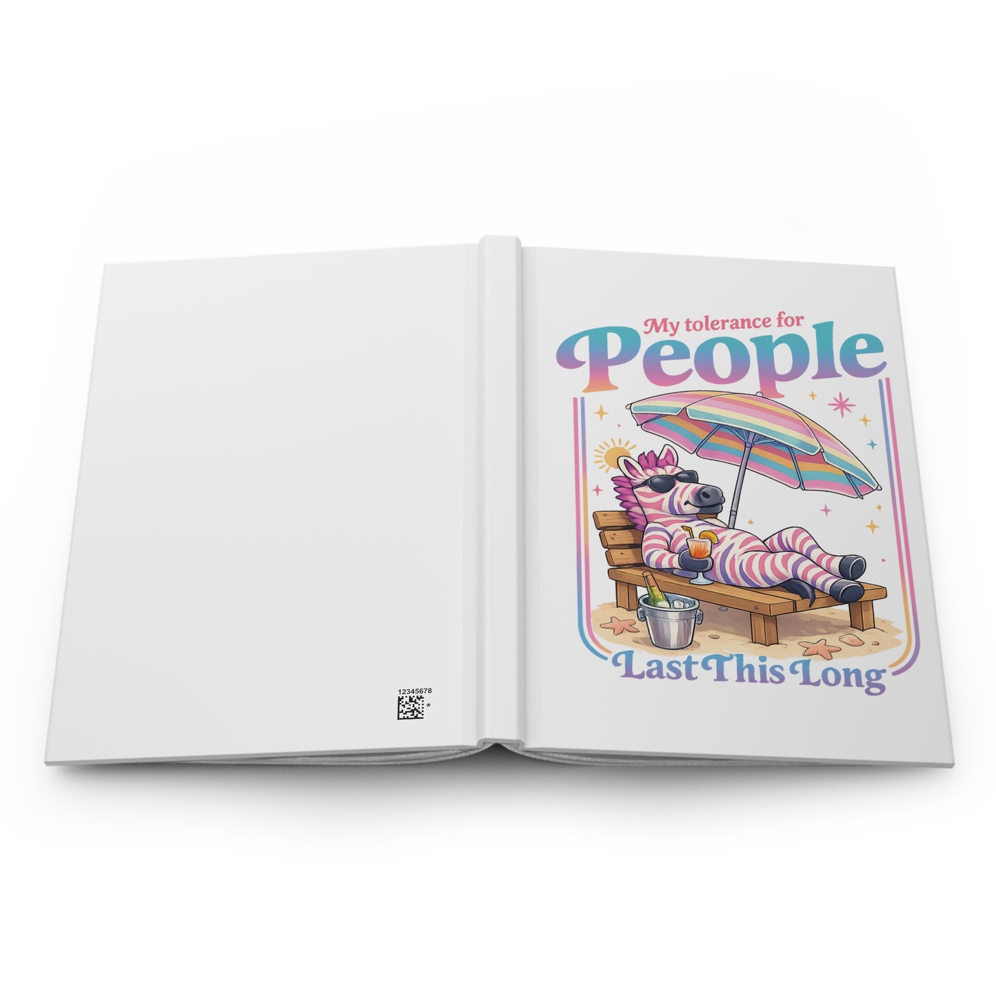 Journal — "My Tolerance for People Lasts This Long" Relaxed Zebra Hardcover Notebook