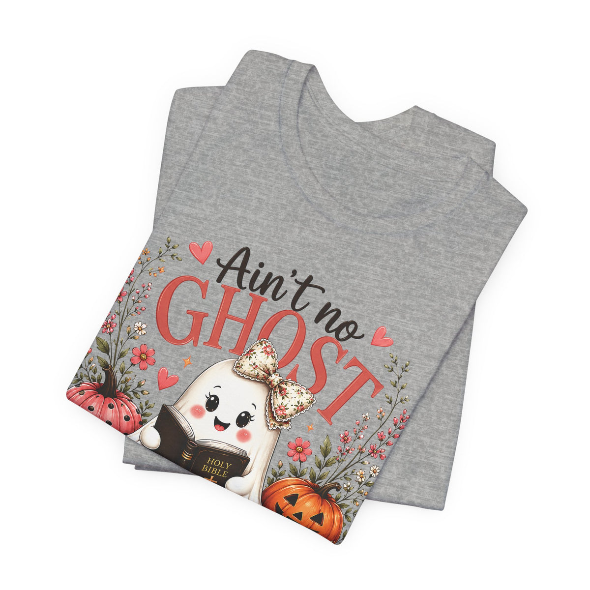 Halloween Ghost Tee — “Ain’t No Ghost Like the Holy Ghost” Cute Faith Pumpkin Shirt