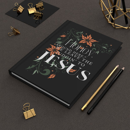 Christian Floral Hardcover Journal – “Honey, Around Here We Leave the Judgin' to Jesus”
