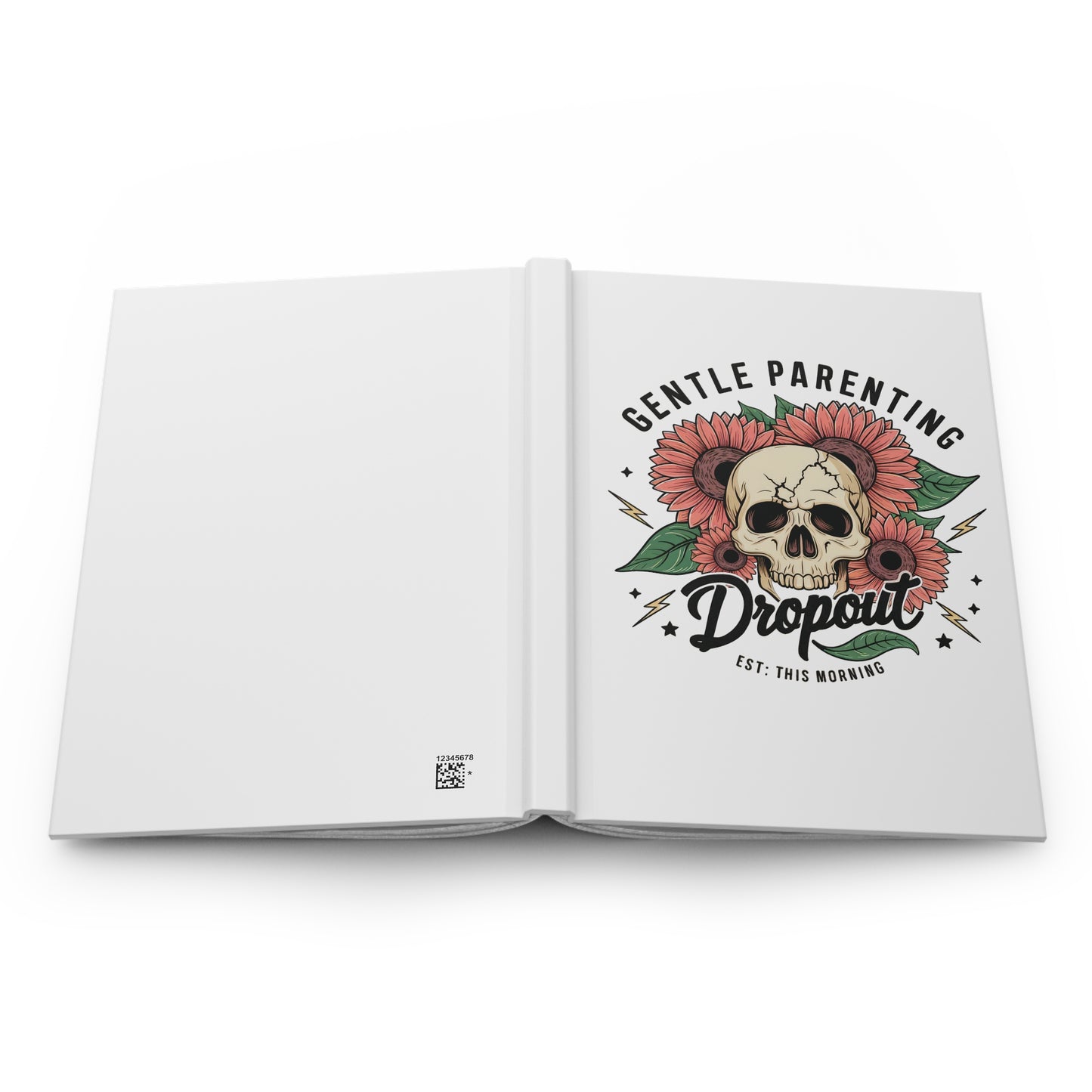 Hardcover Journal — "Gentle Parenting Dropout" Skull & Sunflower Notebook for Parents
