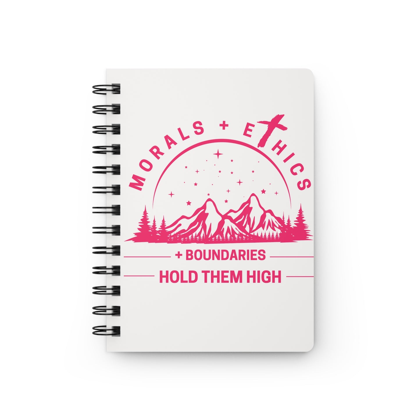 Morals + Ethics Notebook — "Boundaries: Hold Them High" Spiral Journal