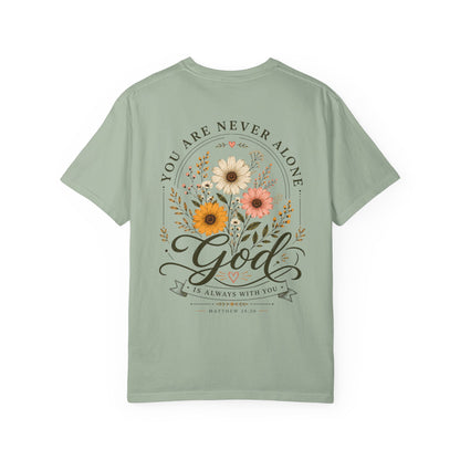 You are never alone God is always with you T-shirt