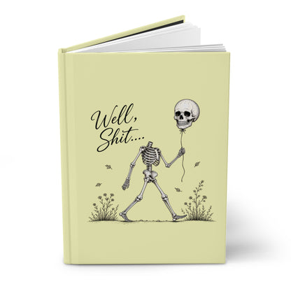 “Well, Shit” Skeleton Hardcover Journal — Funny Gothic Blank Notebook