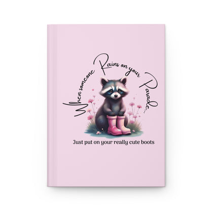 Rainy day gift — Cute Raccoon 'When Someone Rains on Your Parade' Pink Hardcover