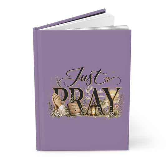Hardcover Journal — "Just Pray" Inspirational Prayer Notebook (Matte Lavender)