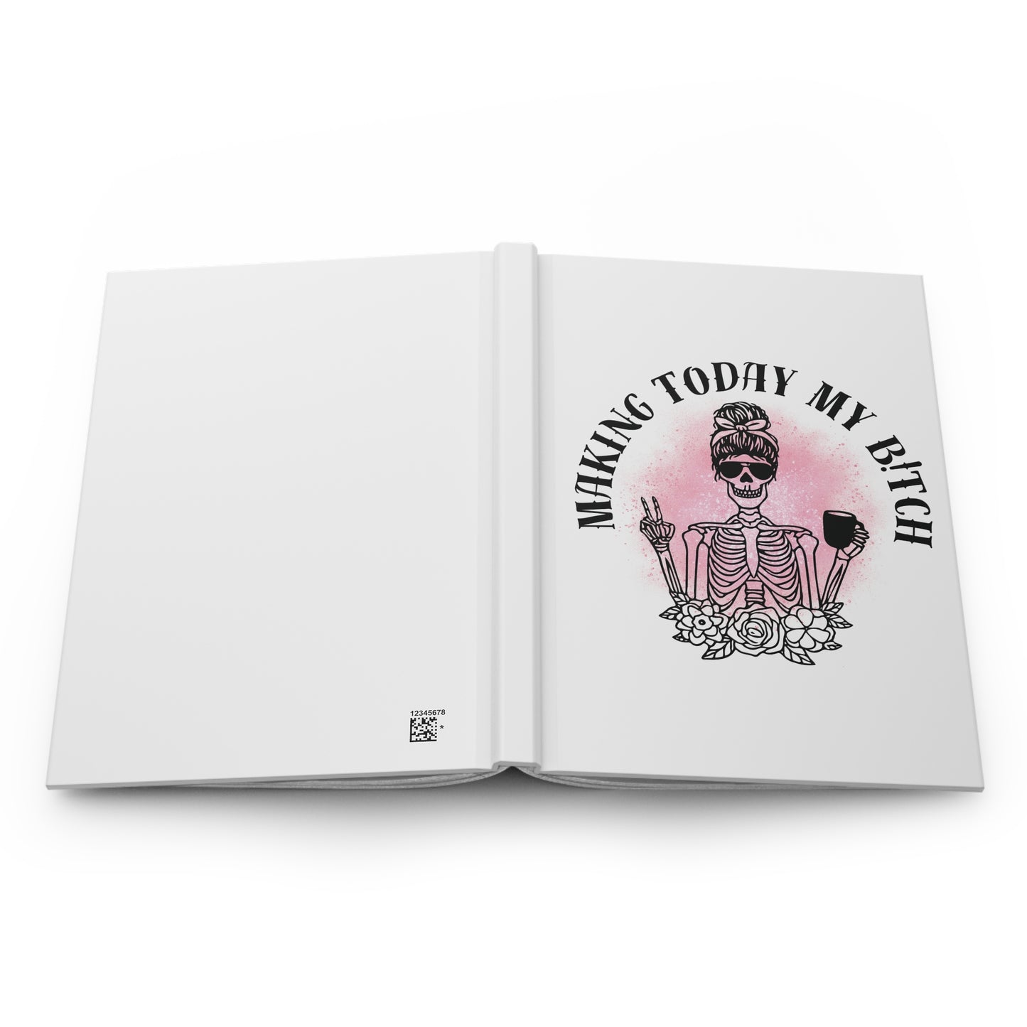 Making Today My Bitch Hardcover Journal — Feminine Skeleton Coffee Planner