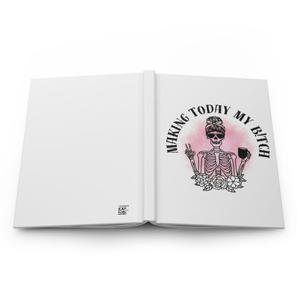 Making Today My Bitch Hardcover Journal — Feminine Skeleton Coffee Planner