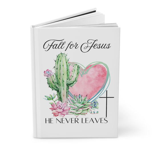 Christian Journal — "Fall for Jesus, He Never Leaves" Hardcover Notebook with Cactus & Succulent Heart Design