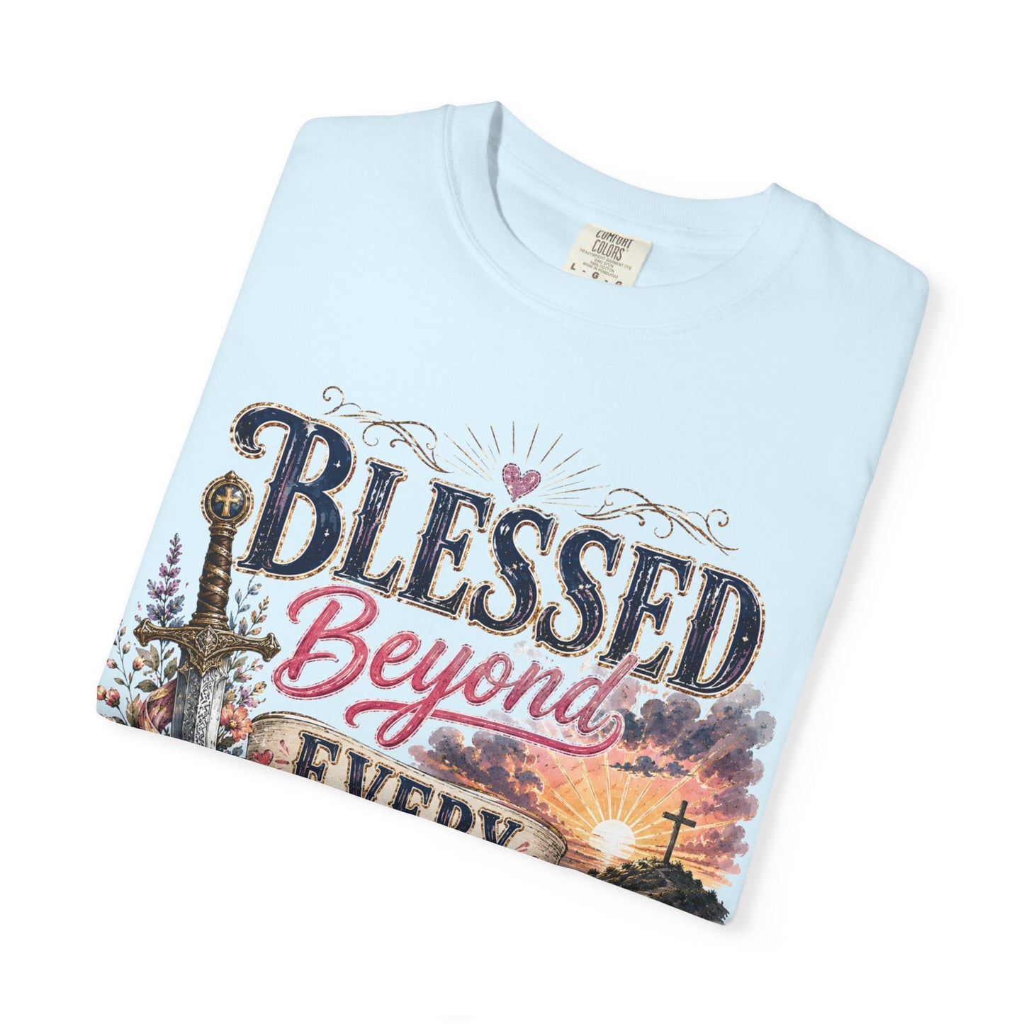 Blessed beyond every battle T-shirt