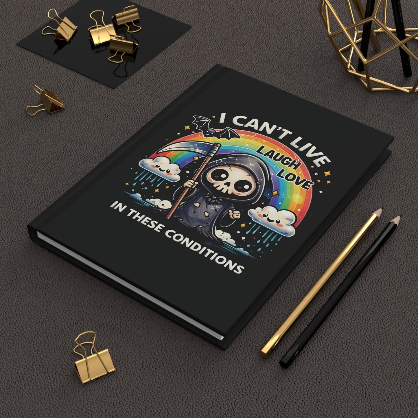 Grim Reaper Rainbow Journal - "I Can't Live Laugh Love In These Conditions" Hardcover Notebook