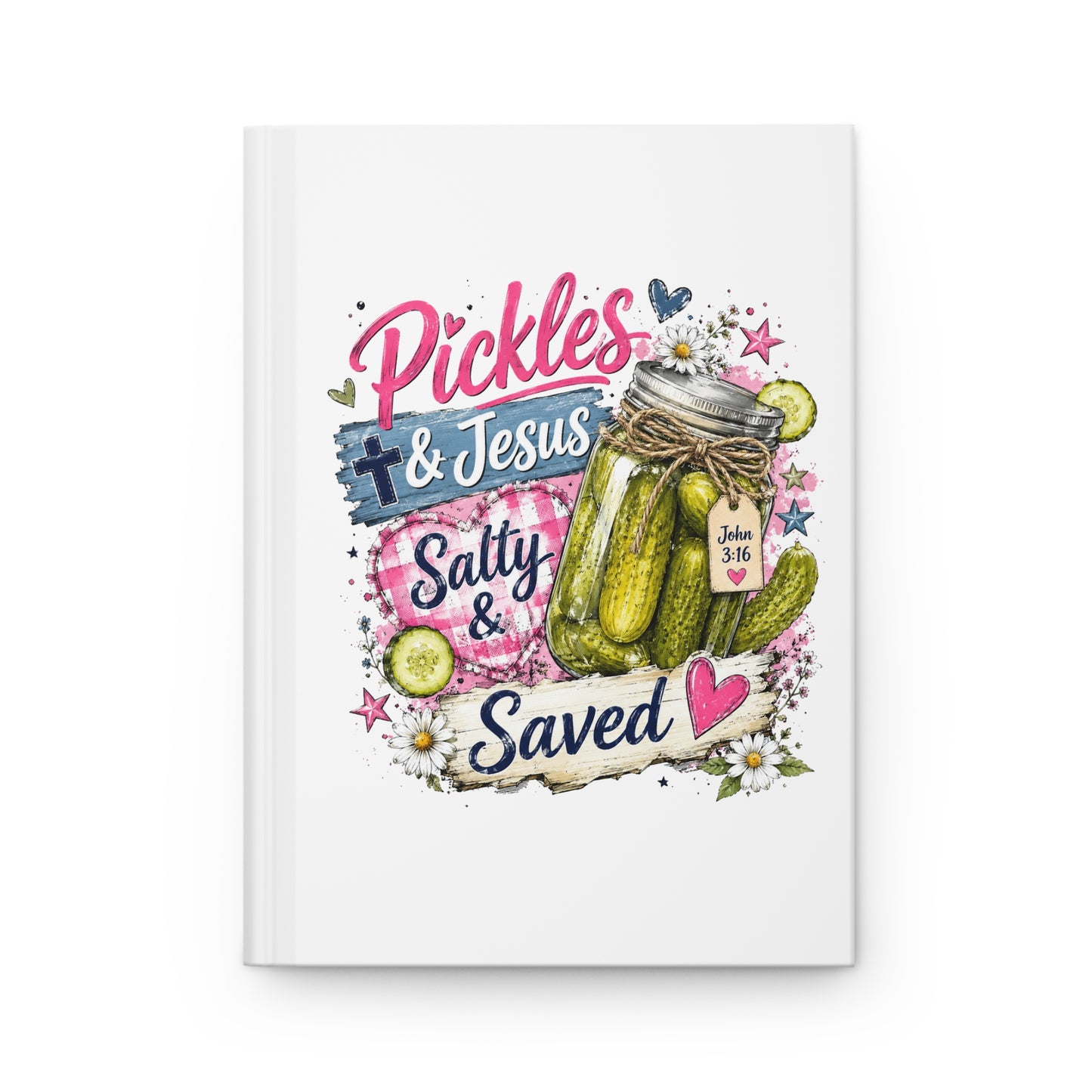 Pickles & Jesus Hardcover Journal — "Salty & Saved" Christian Faith Notebook